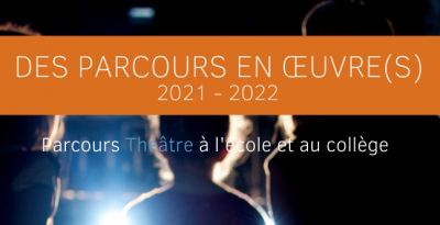 Parcours Théâtre 2021 - 2022