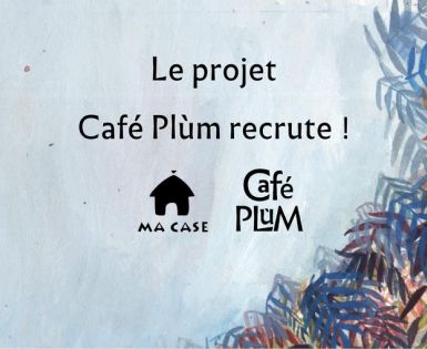 Chargé.e de communication - Ma Case / Café Plùm